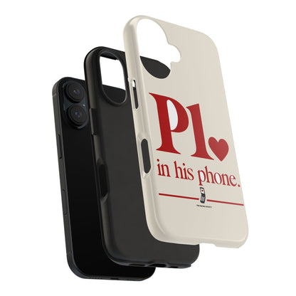 P1 In His Phone — iPhone Tough Case