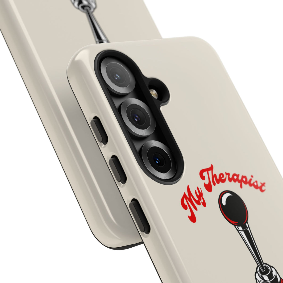 My Therapist Has Six Gears — Samsung Galaxy Tough Case