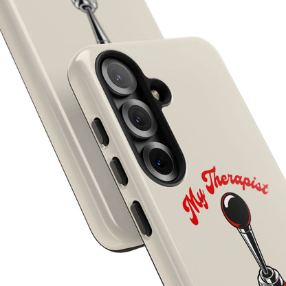 My Therapist Has Six Gears — Samsung Galaxy Tough Case