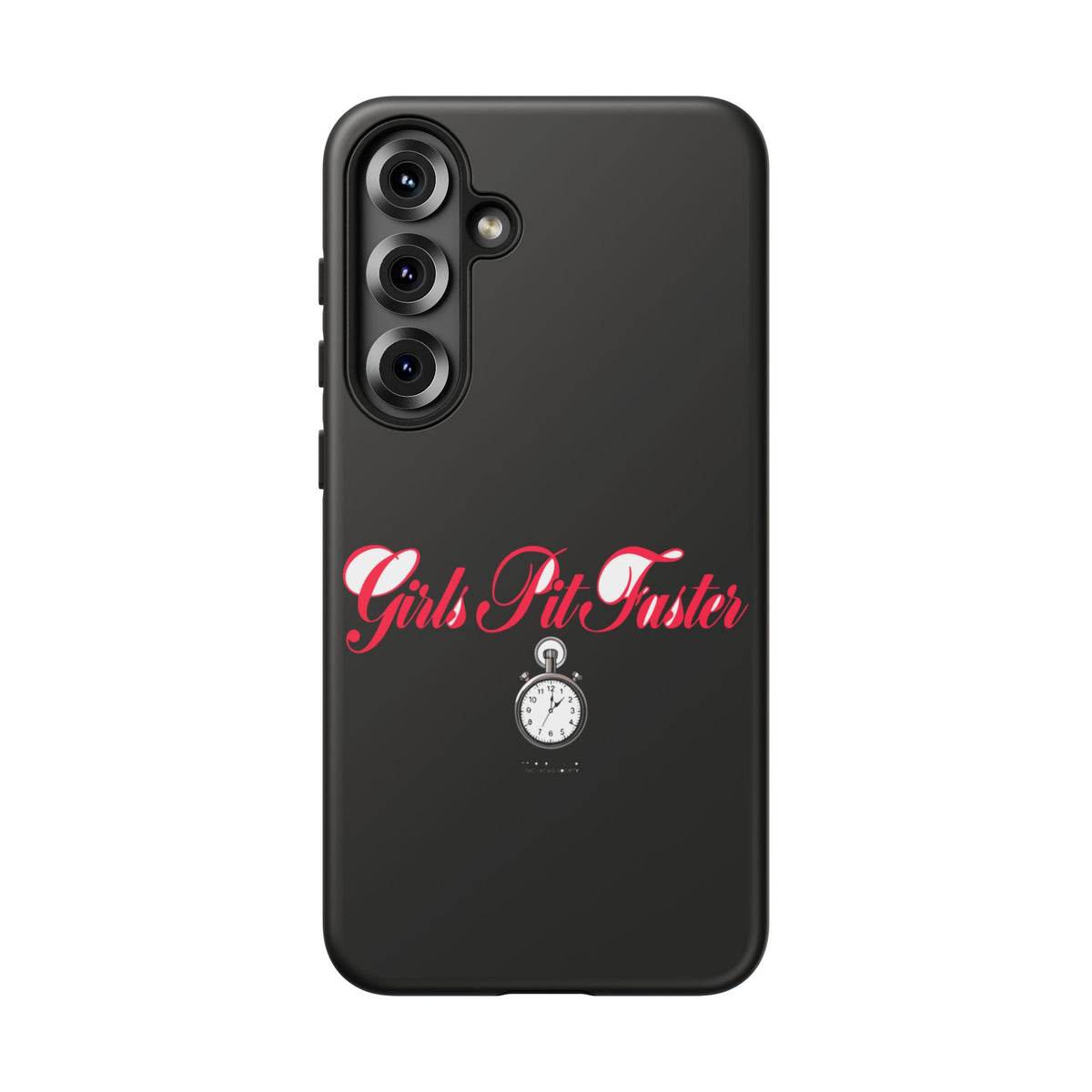 Girls Pit Faster — Samsung Galaxy Tough Case