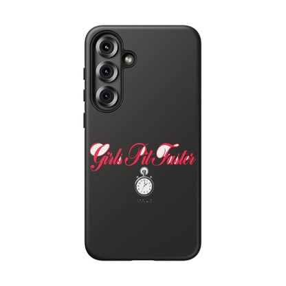 Girls Pit Faster — Samsung Galaxy Tough Case