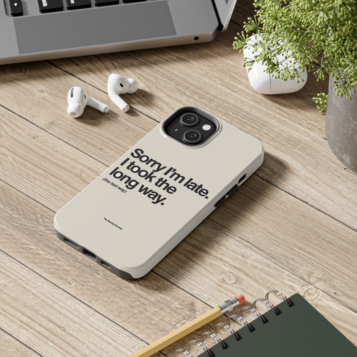 Sorry I'm Late, I Took The Long Way — iPhone Tough Case