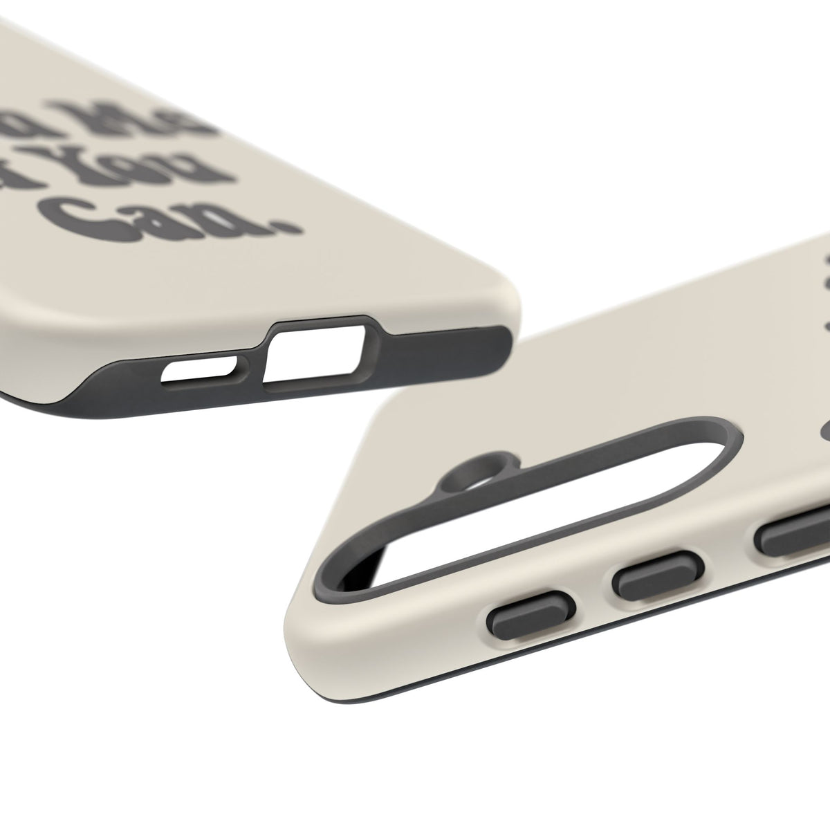 Catch Me If You Can — Samsung Galaxy Tough Case