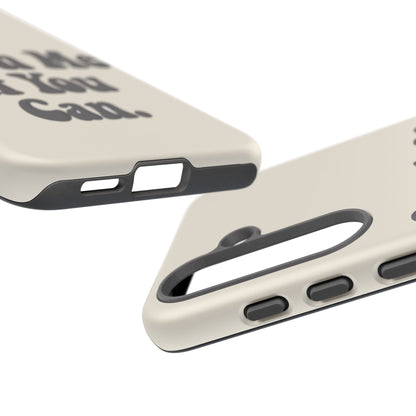 Catch Me If You Can — Samsung Galaxy Tough Case