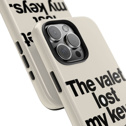 The Valet Lost My Keys — iPhone Tough Case