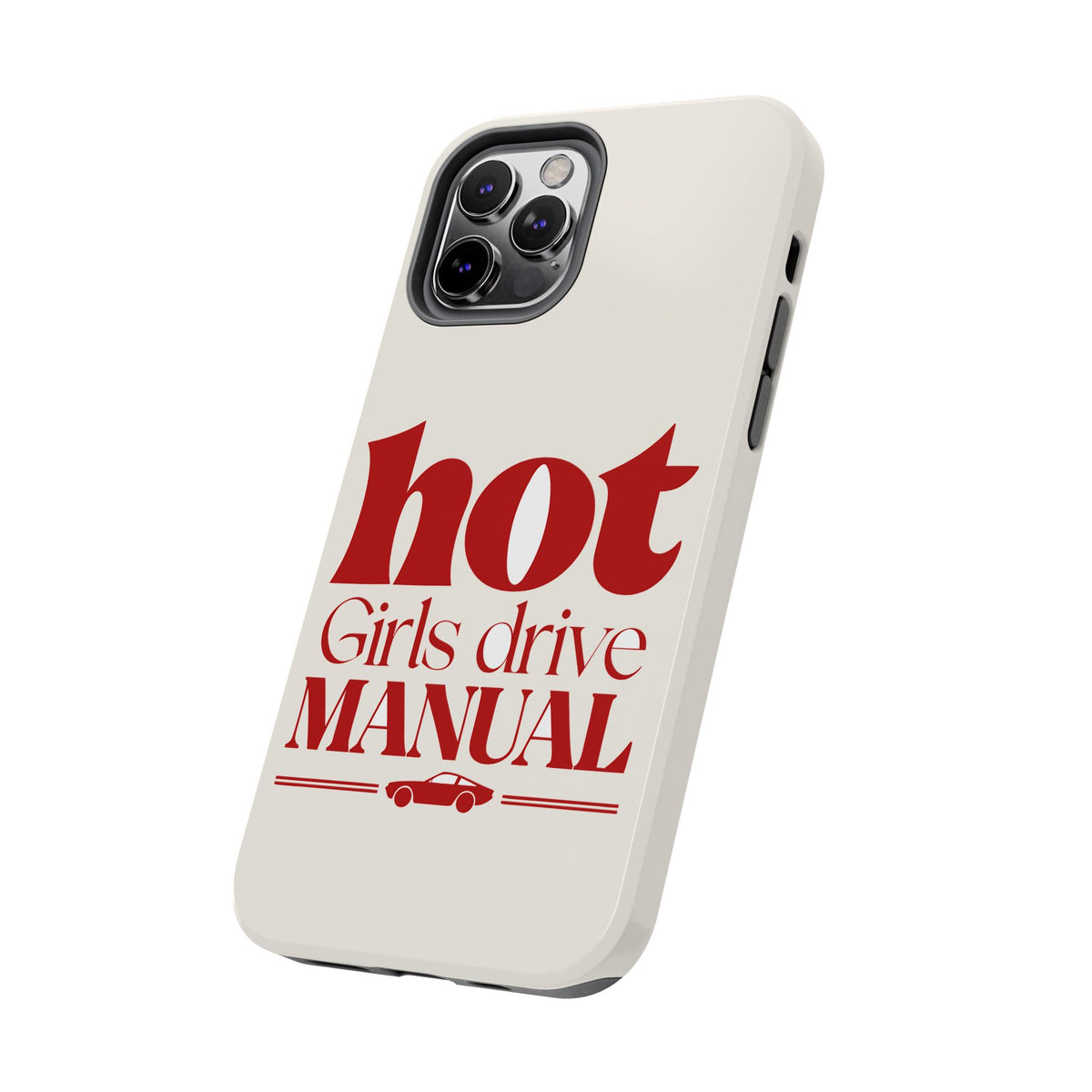 Hot Girls Drive Manual — iPhone Tough Case