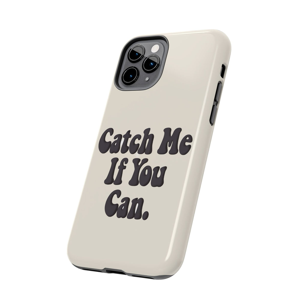 Catch Me If You Can — iPhone Tough Case