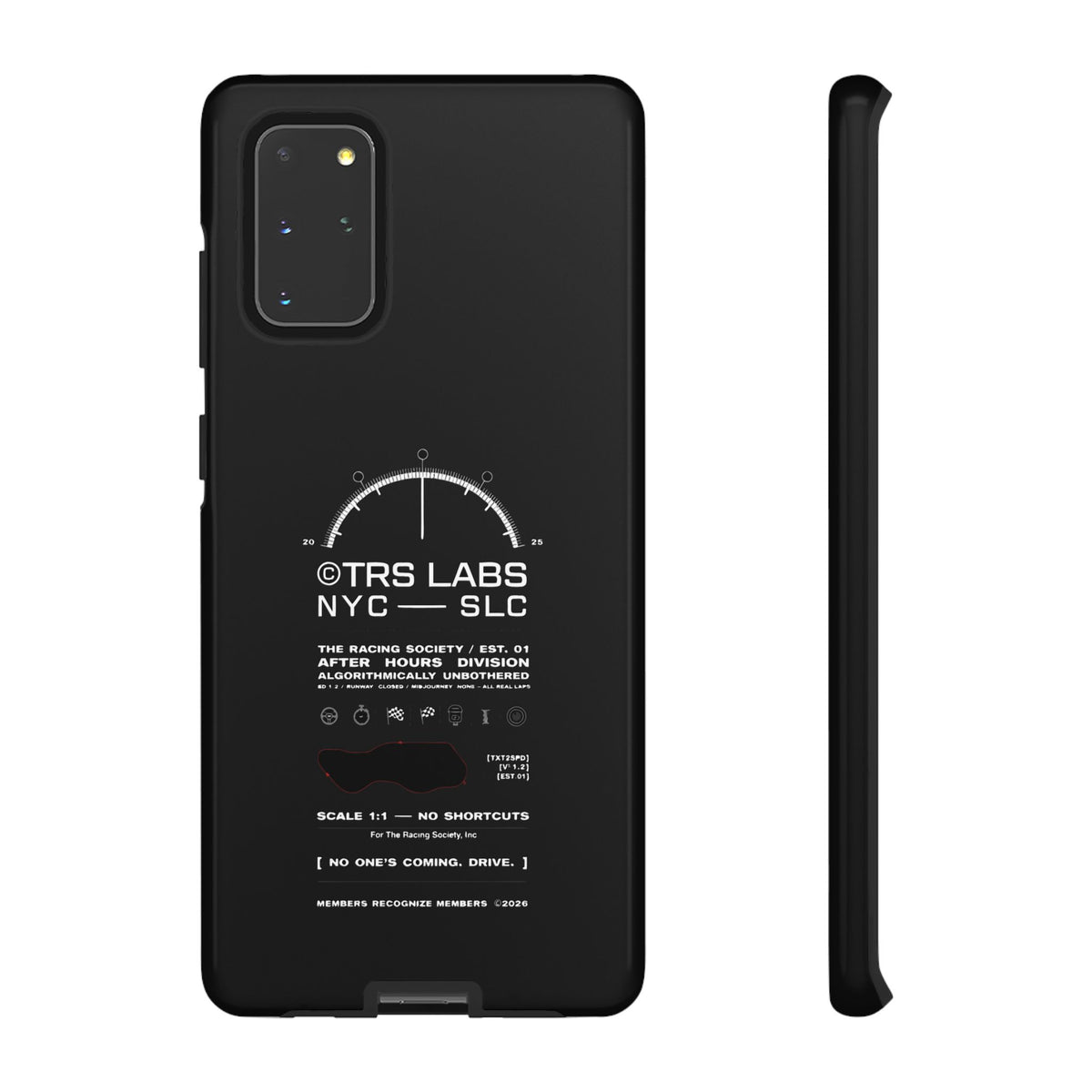 No One's Coming. Drive. — Samsung Galaxy Tough Case