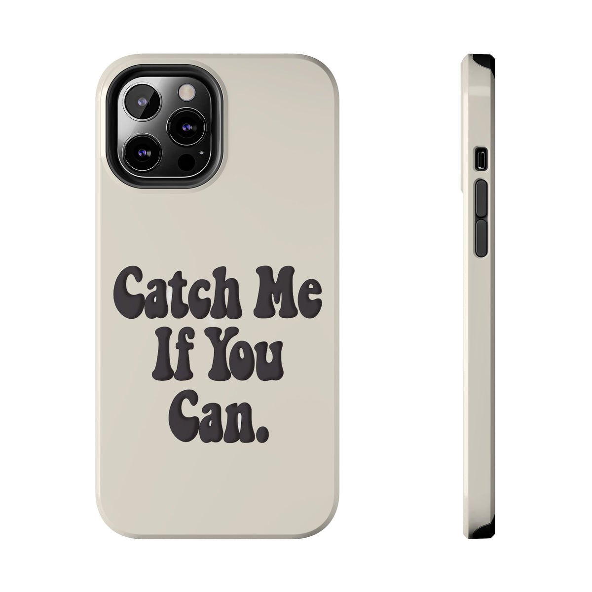 Catch Me If You Can — iPhone Tough Case