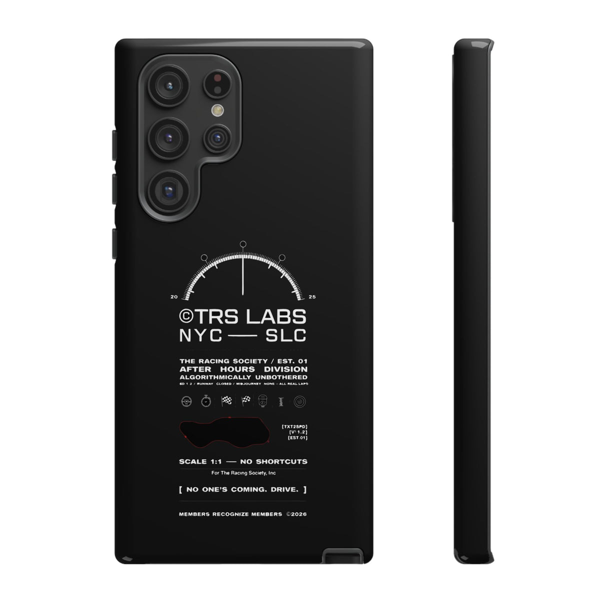 No One's Coming. Drive. — Samsung Galaxy Tough Case