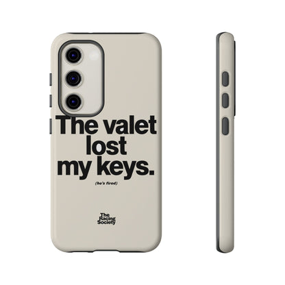 The Valet Lost My Keys — Samsung Galaxy Tough Case