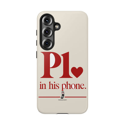 P1 In His Phone — Samsung Galaxy Tough Case