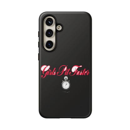 Girls Pit Faster — Samsung Galaxy Tough Case