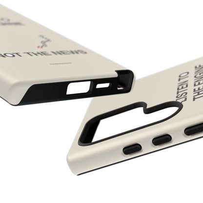 Listen To The Engine, Not The News — Samsung Galaxy Tough Case