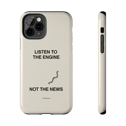 Listen To The Engine, Not The News — iPhone Tough Case