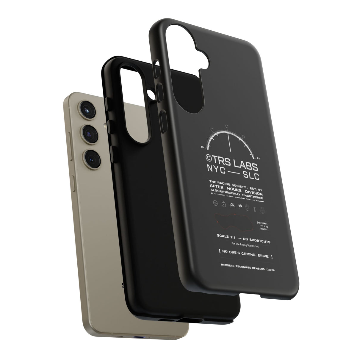 No One's Coming. Drive. — Samsung Galaxy Tough Case