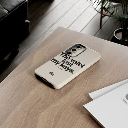 The Valet Lost My Keys — Samsung Galaxy Tough Case