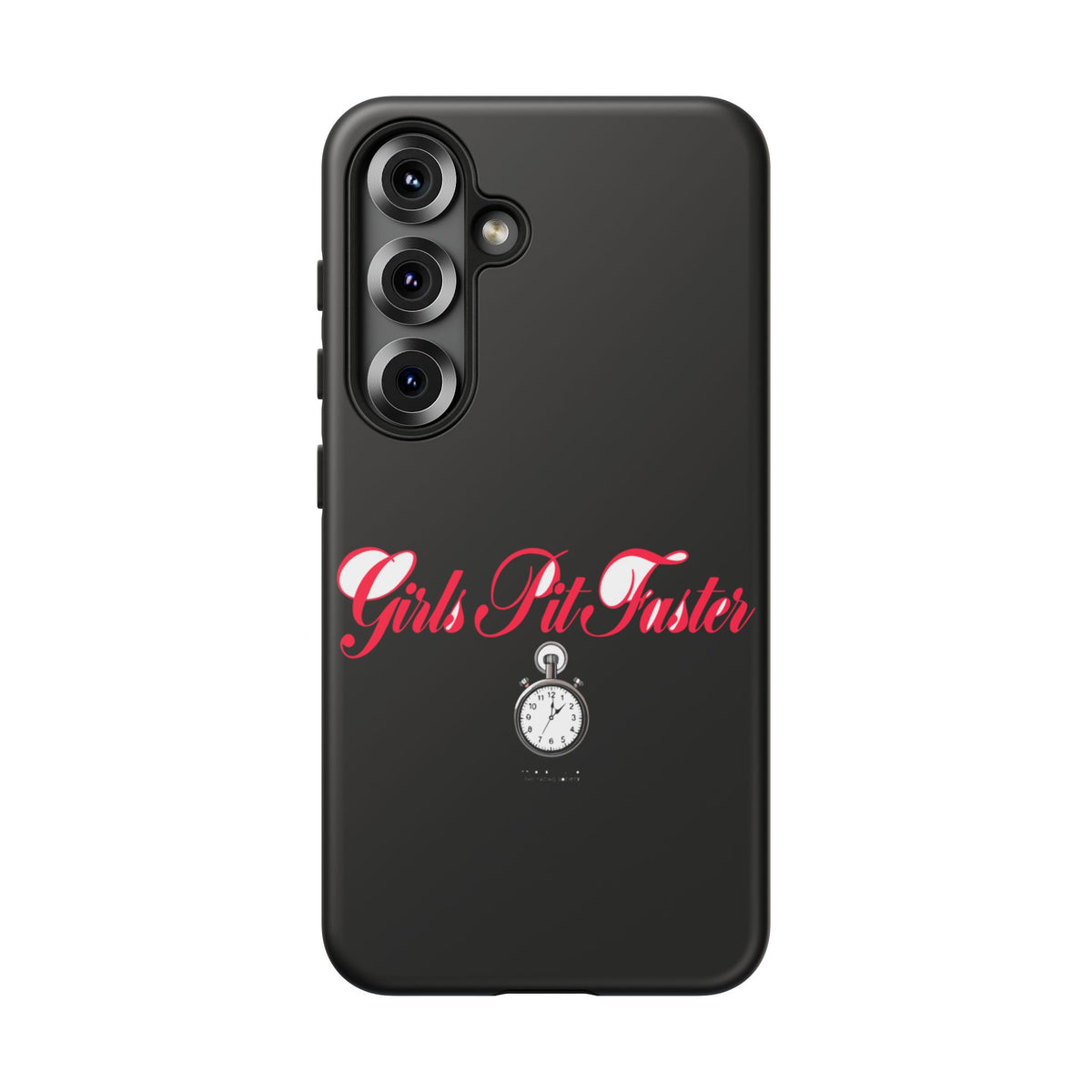 Girls Pit Faster — Samsung Galaxy Tough Case