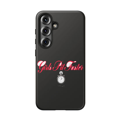 Girls Pit Faster — Samsung Galaxy Tough Case