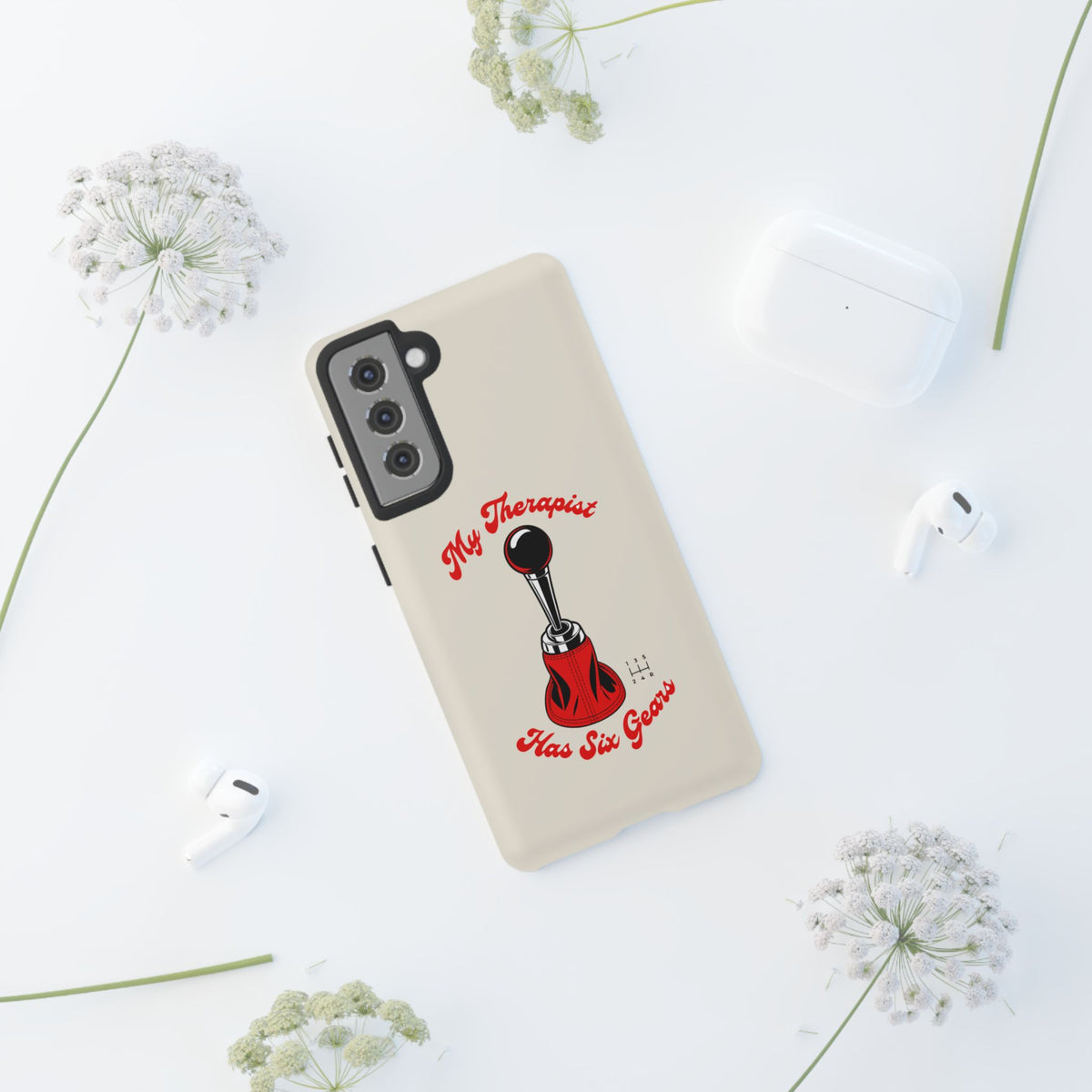My Therapist Has Six Gears — Samsung Galaxy Tough Case