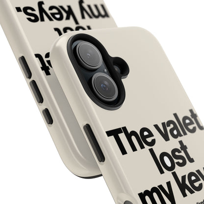 The Valet Lost My Keys — iPhone Tough Case