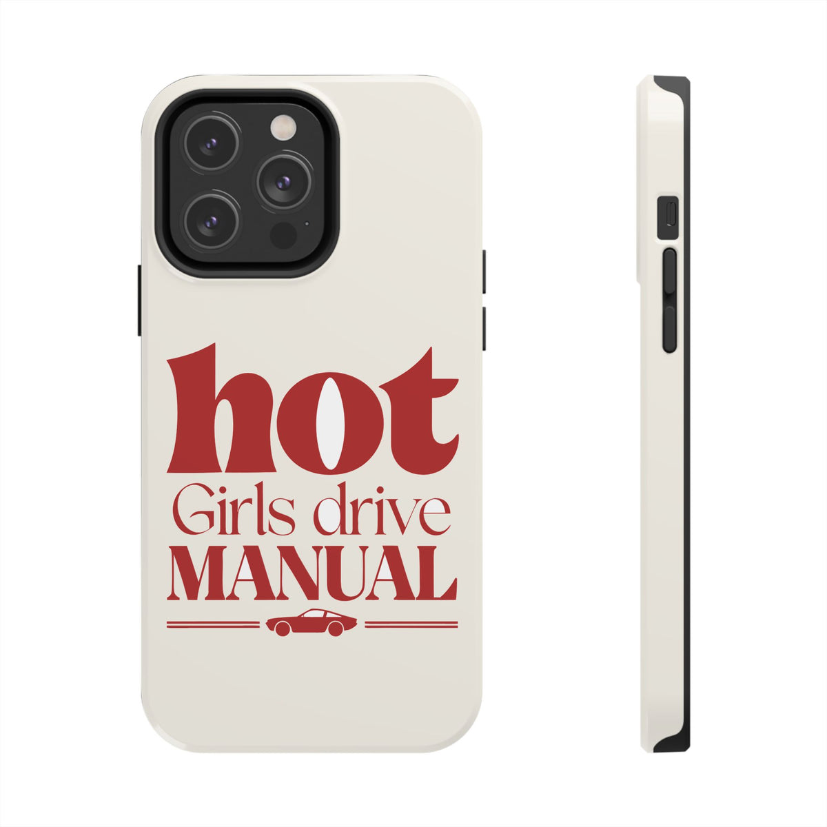 Hot Girls Drive Manual — iPhone Tough Case