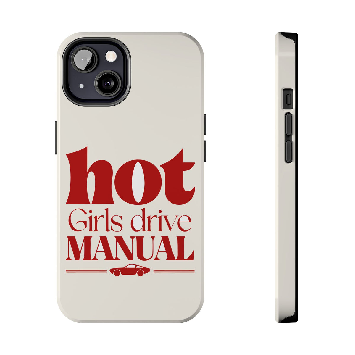 Hot Girls Drive Manual — iPhone Tough Case