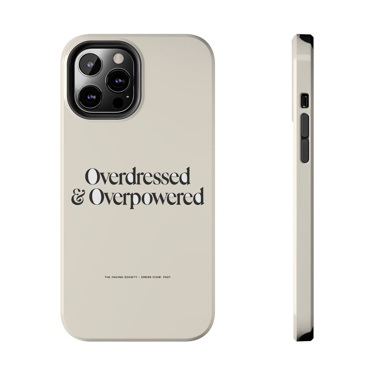 Overdressed & Overpowered — iPhone Tough Case