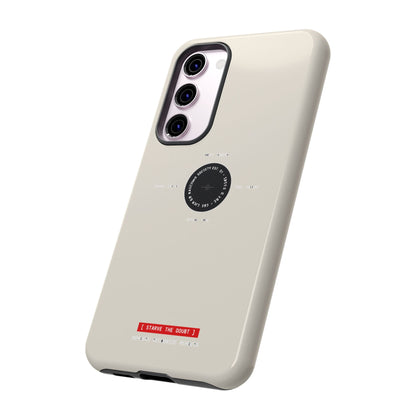 Starve The Doubt — Samsung Galaxy Tough Case