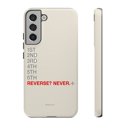 Reverse? Never. — Samsung Galaxy Tough Case