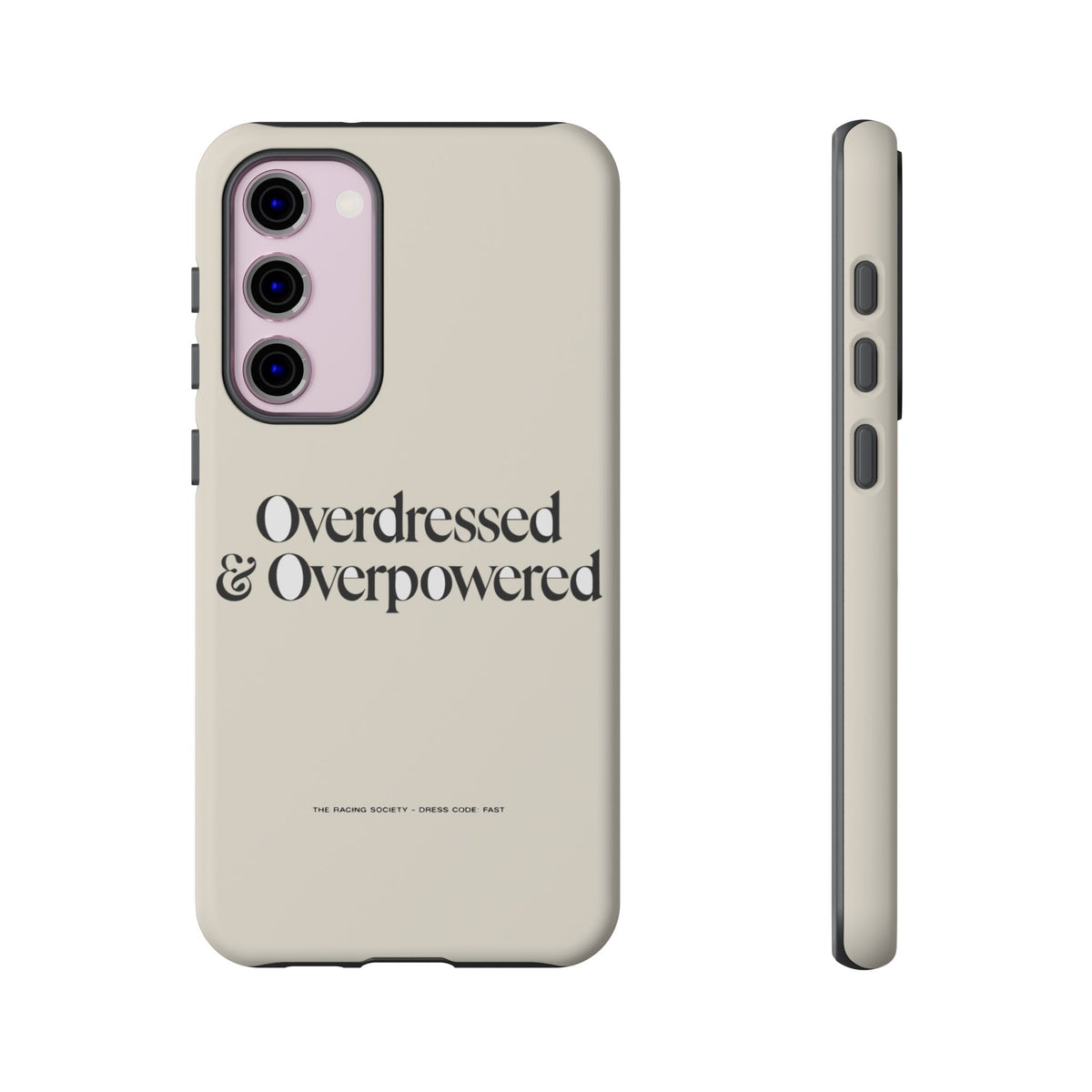 Overdressed & Overpowered — Samsung Galaxy Tough Case