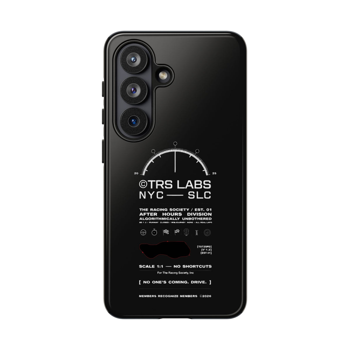 No One's Coming. Drive. — Samsung Galaxy Tough Case