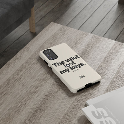 The Valet Lost My Keys — Samsung Galaxy Tough Case