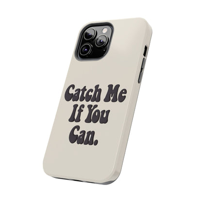 Catch Me If You Can — iPhone Tough Case