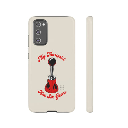 My Therapist Has Six Gears — Samsung Galaxy Tough Case