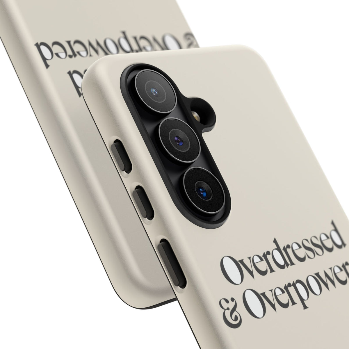 Overdressed & Overpowered — Samsung Galaxy Tough Case