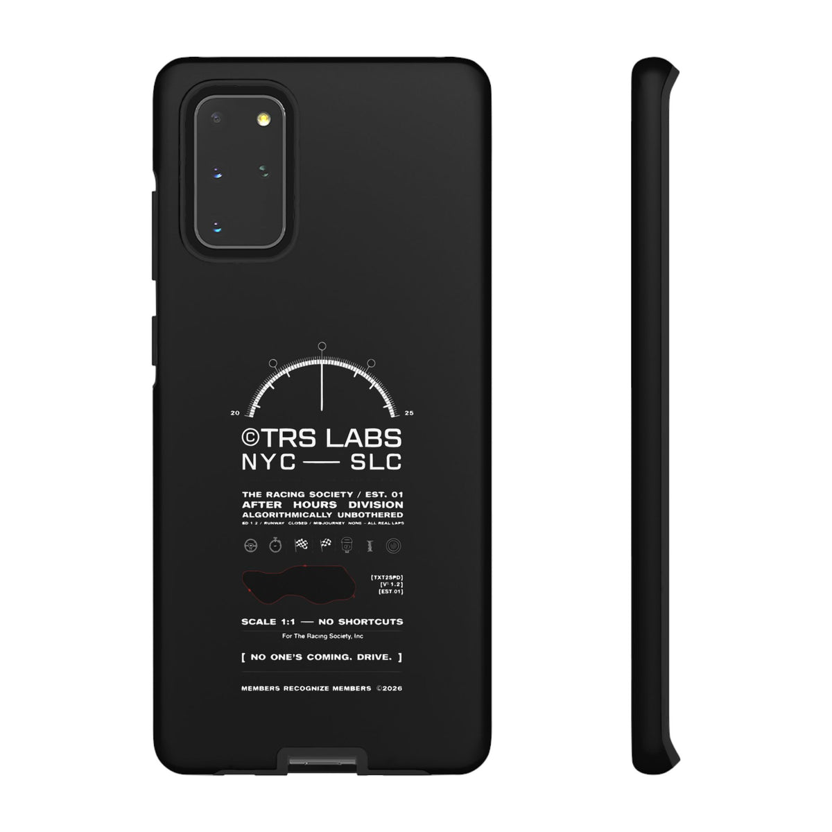 No One's Coming. Drive. — Samsung Galaxy Tough Case
