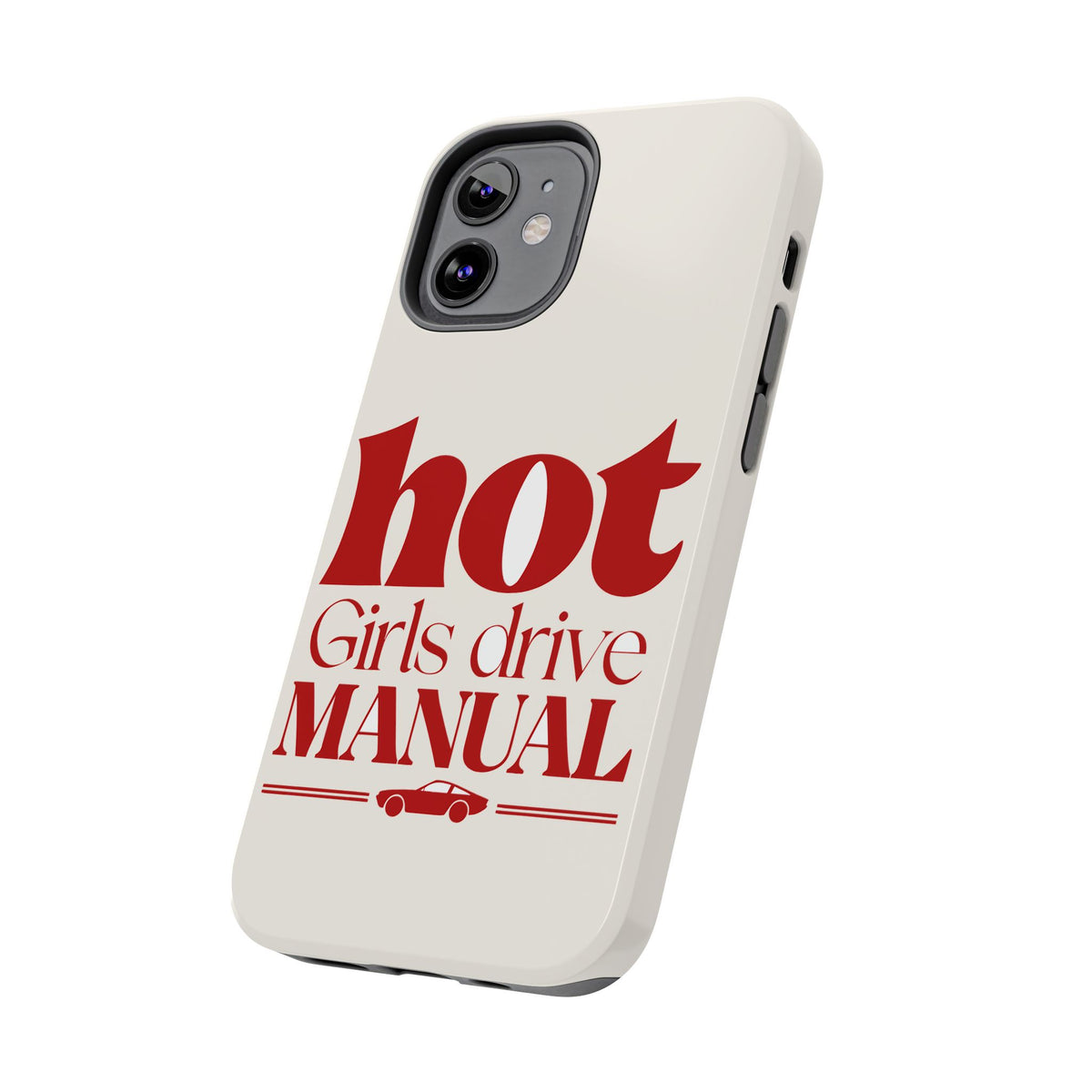 Hot Girls Drive Manual — iPhone Tough Case
