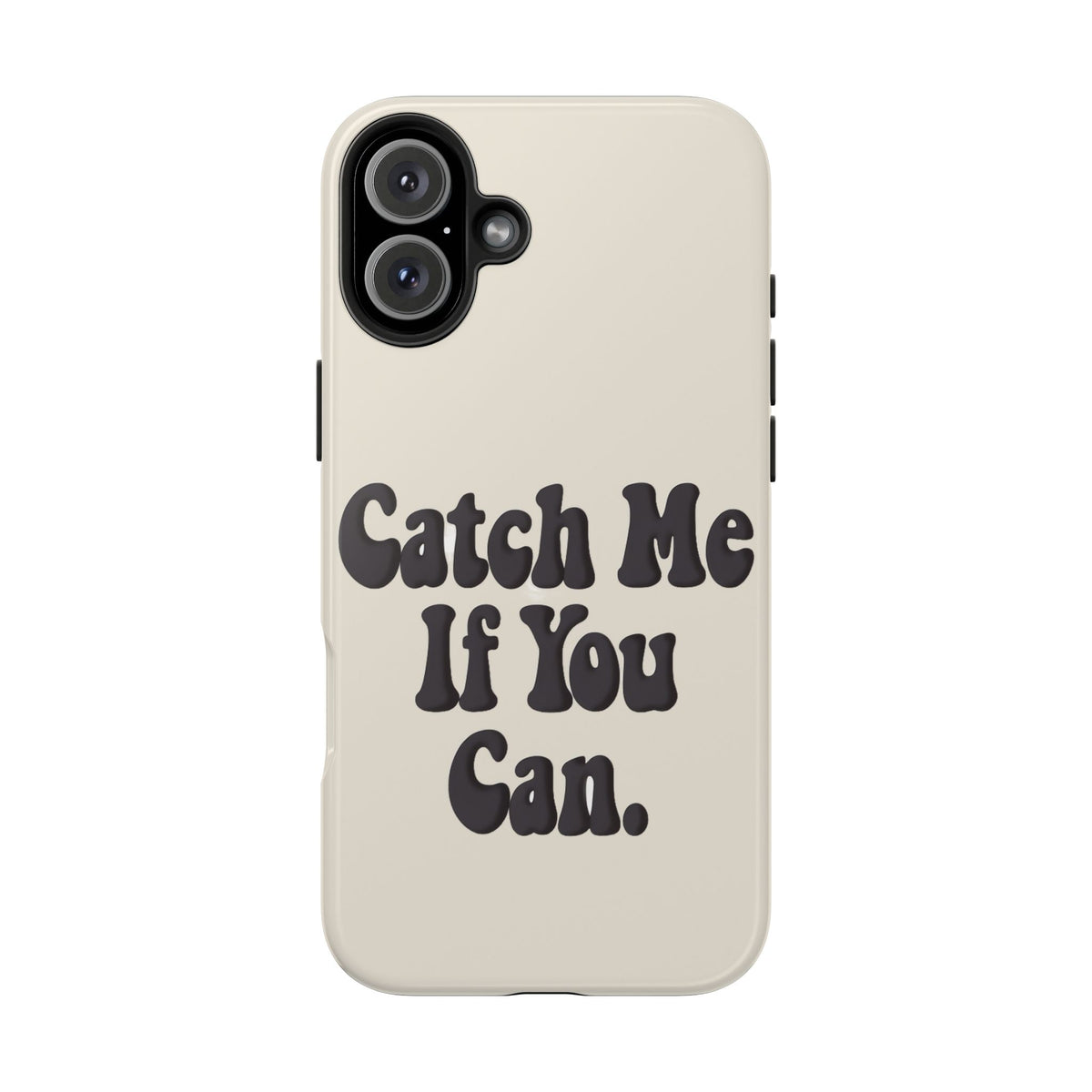 Catch Me If You Can — iPhone Tough Case