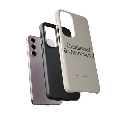 Overdressed & Overpowered — Samsung Galaxy Tough Case