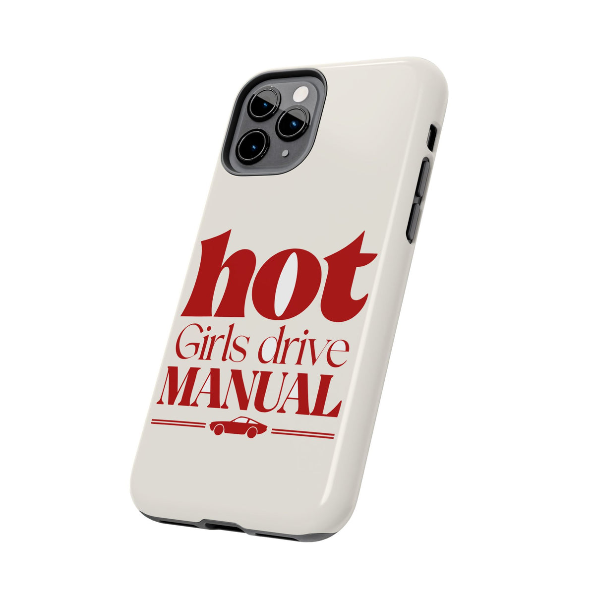 Hot Girls Drive Manual — iPhone Tough Case