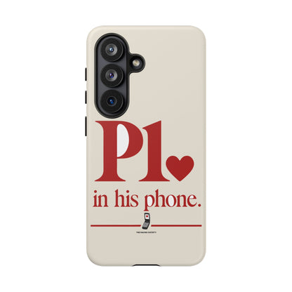 P1 In His Phone — Samsung Galaxy Tough Case
