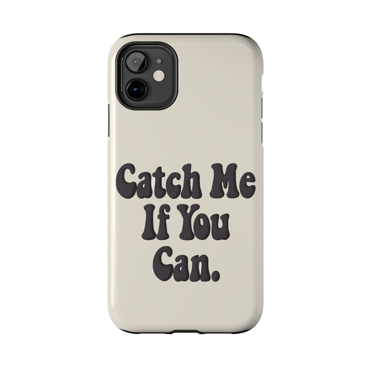 Catch Me If You Can — iPhone Tough Case