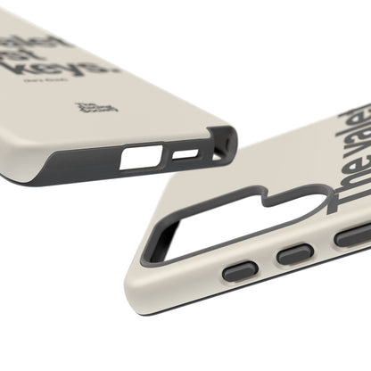 The Valet Lost My Keys — Samsung Galaxy Tough Case