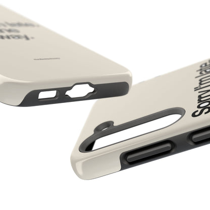 Sorry I'm Late, I Took The Long Way — iPhone Tough Case