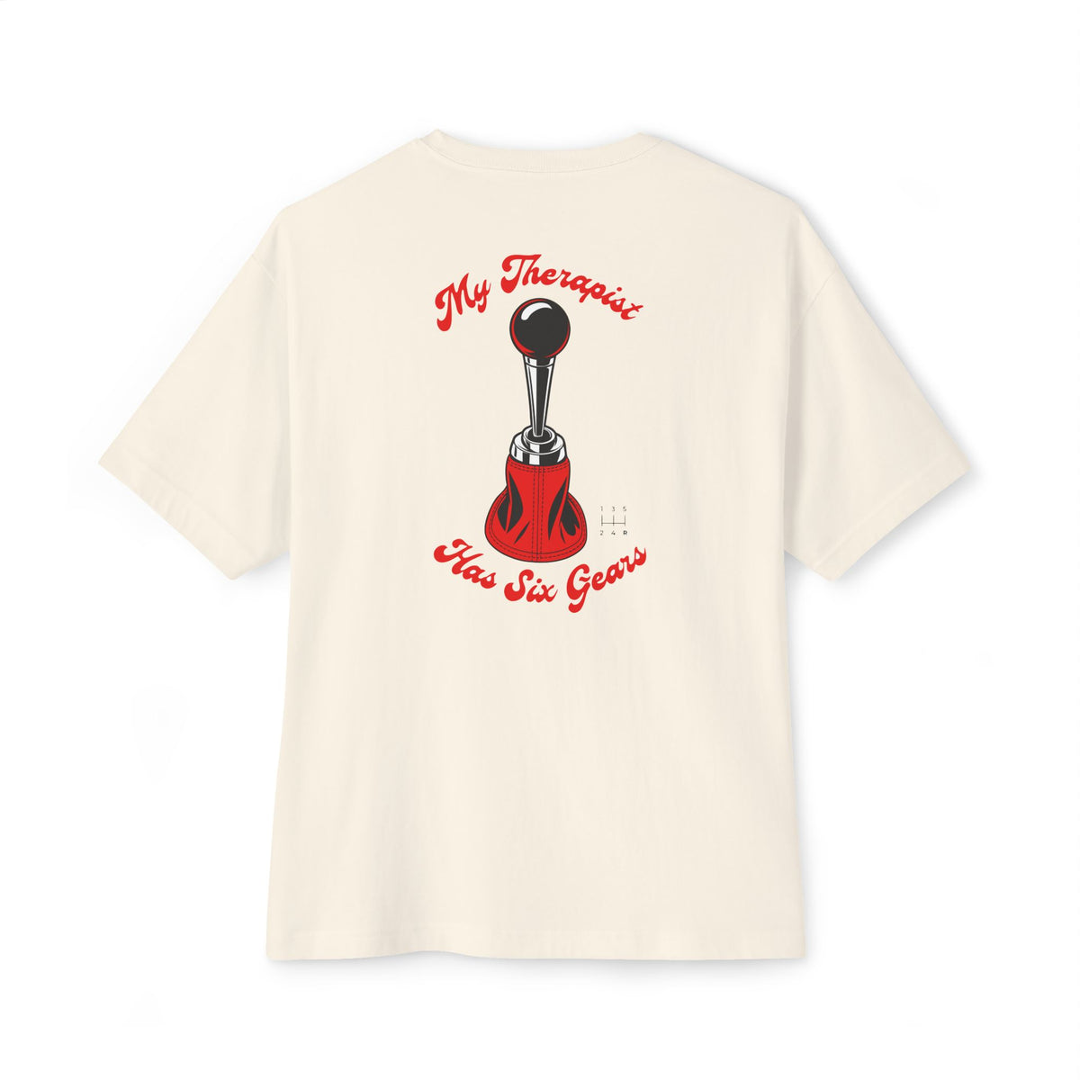 My Therapist Has Six Gears — Oversized Boxy Tee