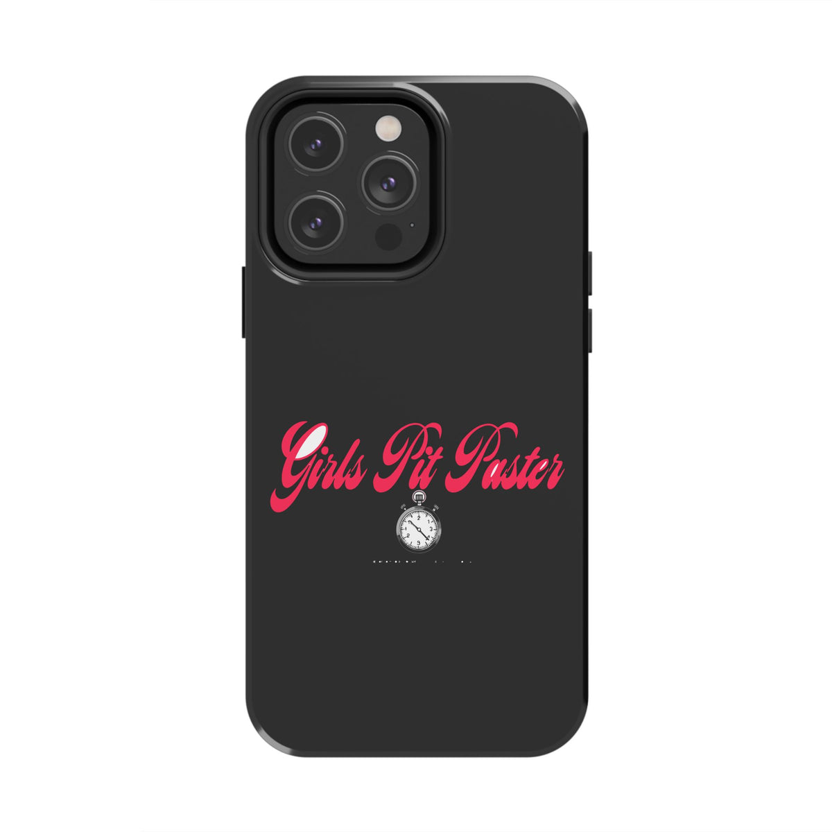 Girls Pit Faster Stopwatch — iPhone Tough Case