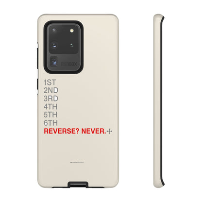 Reverse? Never. — Samsung Galaxy Tough Case