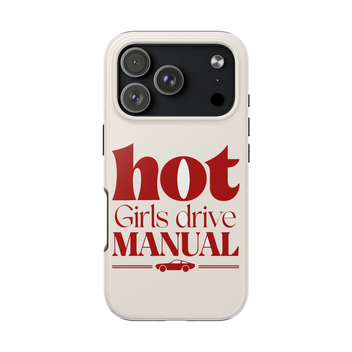 Hot Girls Drive Manual — iPhone Tough Case