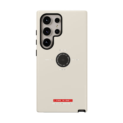 Starve The Doubt — Samsung Galaxy Tough Case